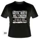 T-shirt 30 werk boeit enorm